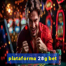 plataforma 28g bet